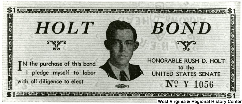 Holt bond with an image of Rush D. Holt in the center. Around the picture text reading "In the purchase of this bond I pledge myself to labor with all diligence to elect Honorable Rush D. Holt to the United States Senate."