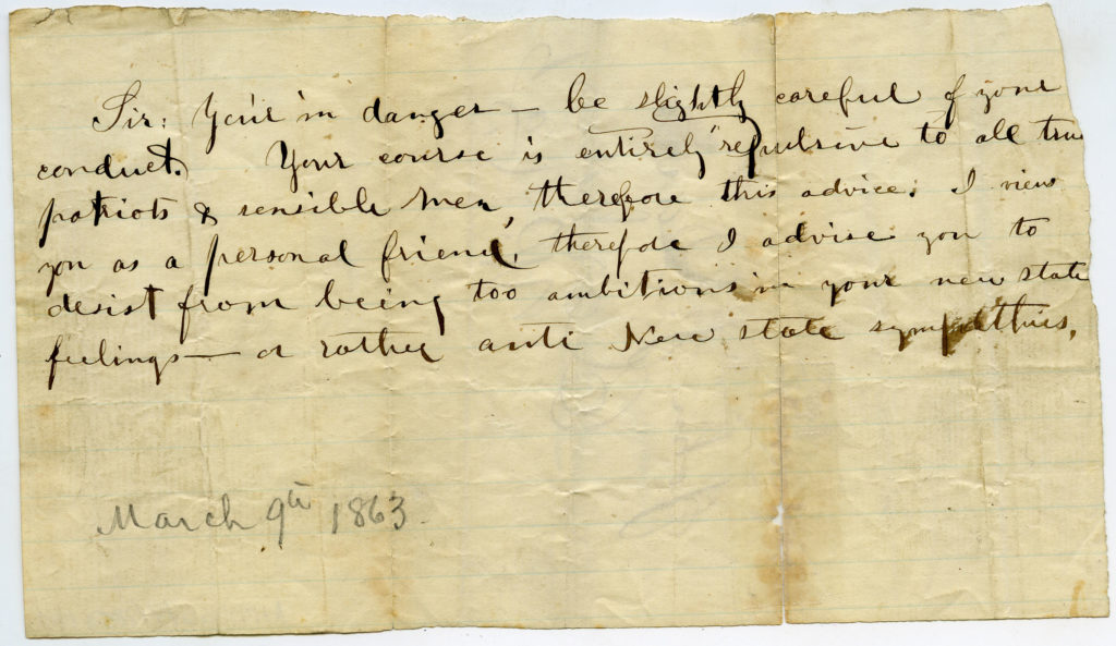 Ananymous letter to John J. Davis from March 9, 1863, letting him know his political opinions about the possible new state of WV were putting him in danger