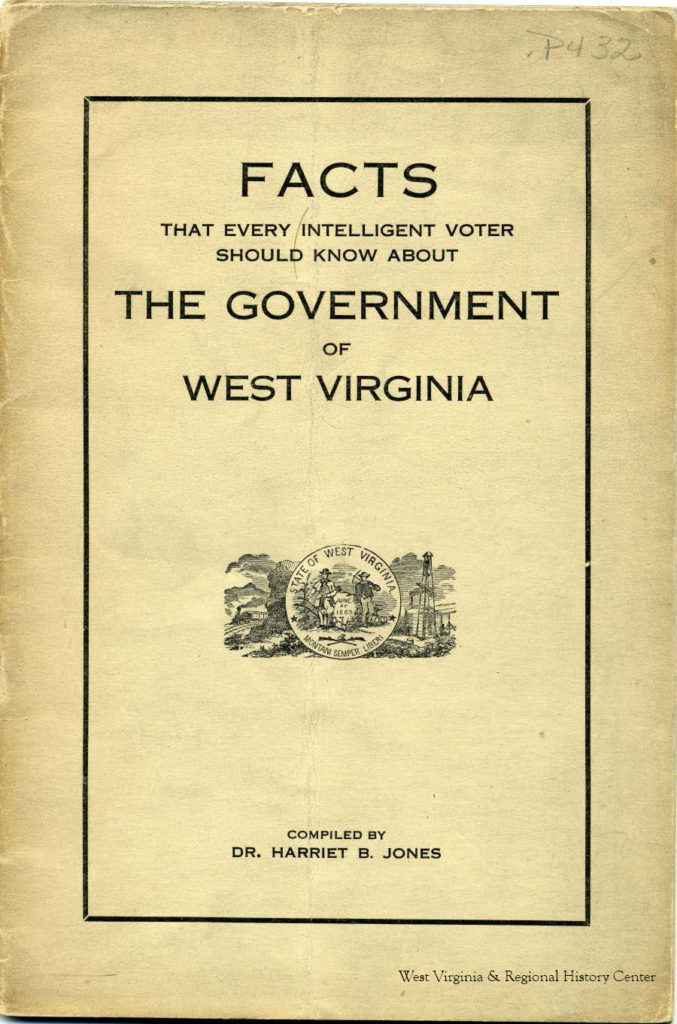 Cover of pamphlet compiled by Harriet Jones, "Facts That Every Intelligent Voter Should Know About the Government of West Virginia"