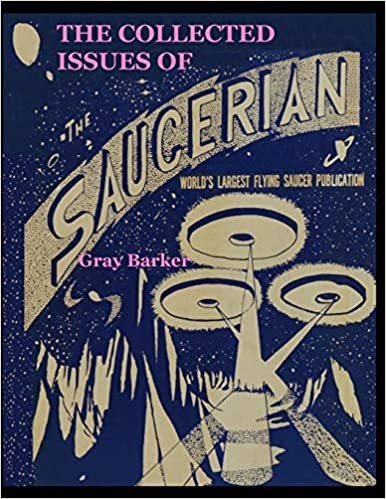 Cover of "The Collected Issues of Saucerian" by Gray Barker. Cover features an image of three flying saucers.