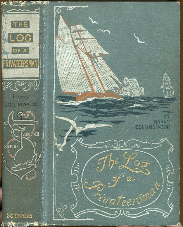 A sage green book with white, brown, and gold designs depicting two ships on the ocean. Gulls fly above them. Text in a frame reads: The Log of a Privateersman. Above, in simple green letters: by Harry Collingwood.